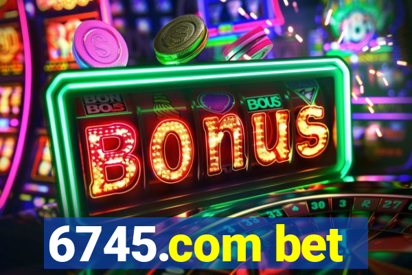 6745.com bet